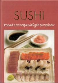 Sushi: ponad 100 wspaniałych przepisów - Terry Jeavons