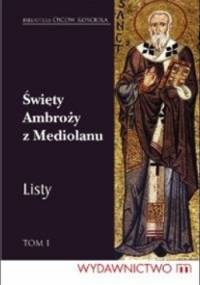 Św. Ambroży z Mediolanu -  Listy. Tom I - św. Ambroży z Mediolanu