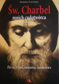 Św. Charbel. Mnich cudotwórca - Patrizia Cattaneo