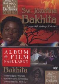 Św. Józefina Bakhita. Duma afrykańskiego Kościoła + DVD