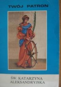 Św. Katarzyna Aleksandryjska - Tarsycjusz Sinka