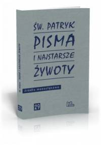 Św. Patryk Pisma i najstarsze żywoty