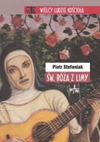 Św. Róża z Limy - Piotr Stefaniak