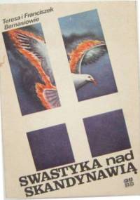Swastyka nad Skandynawią - Franciszek Bernaś, Teresa Bernaś