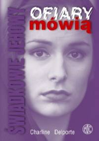 Świadkowie Jehowy. Ofiary mówią - Charline Delporte