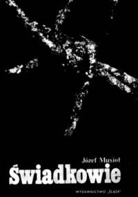 Świadkowie - Józef Musioł