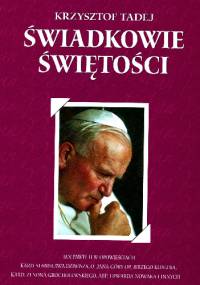 ŚWIADKOWIE ŚWIĘTOŚCI - Krzysztof Tadej