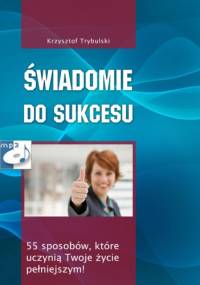 świadomie do sukcesu - audiobook - Krzysztof Trybulski