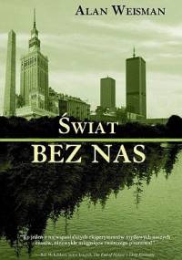 Świat bez nas - Alan Weisman