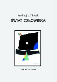 Świat człowieka. Znak. Wartość. Sztuka - Andrzej J. Nowak