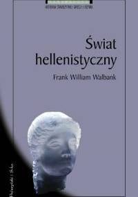 Świat hellenistyczny - Frank William Walbank