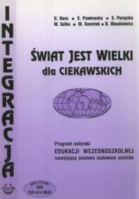 Świat jest wielki dla ciekawskich - praca zbiorowa