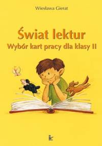 Świat lektur. Wybór kart pracy dla klasy II - Wiesława Gierat