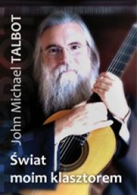Świat moim klasztorem - John Michael Talbot