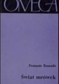 Świat mrówek - Francois Ramade