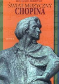 Świat muzyczny Chopina - Jean-Jacques Eigeldinger