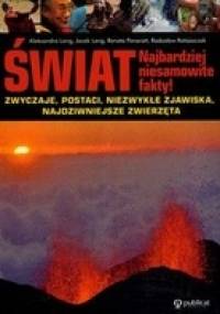Świat. Najbardziej niesamowite fakty!
