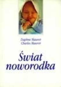 Świat noworodka - Daphne Maurer