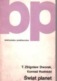Świat planet - Tadeusz Zbigniew Dworak, Konrad Rudnicki