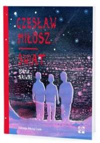 Świat. Poema naiwne - Czesław Miłosz, Mikołaj Chylak