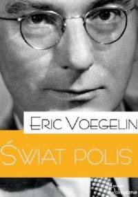 Świat polis - Eric Voegelin