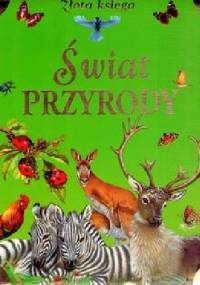 Świat przyrody. Złota księga - praca zbiorowa