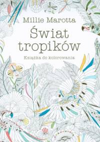 Świat tropików - Millie Marotta