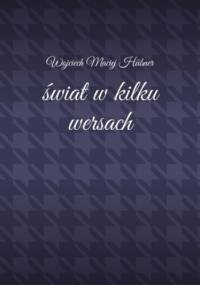 Świat w kilku wersach - Hubner Wojciech