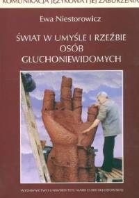 Świat w umyśle i rzeźbie osób głuchoniewidomych - Ewa Niestorowicz
