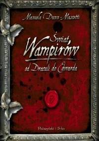 Świat wampirów. Od Draculi do Edwarda - Manuela Dunn-Mascetti