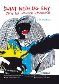 Świat według Ewy. Życie na nowych zasadach - Eva Herman