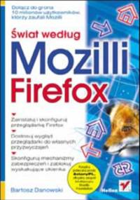 Świat według Mozilli. Firefox - Bartosz Danowski