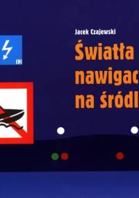 Światła i znaki nawigacyjne na śródlądziu - Jacek Czajewski