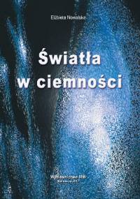 Światła w ciemności - Elżbieta Nowalska