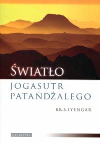 Światło jogasutr Patańdżalego - B. K. S. Iyengar