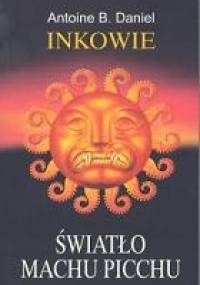 Światło Machu Picchu - Antoine B. Daniel