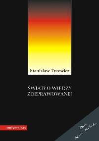 Światło wiedzy zdeprawowanej - Stanisław Tyrowicz
