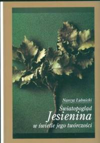 Światopogląd Jesienina w świetle jego twórczości - Narcyz Łubnicki