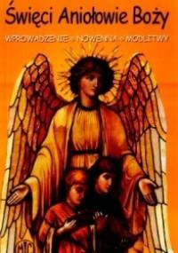 Święci Aniołowie Boży - Mira Majdan