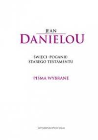 Święci poganie Starego Testamentu - Jean Danielou