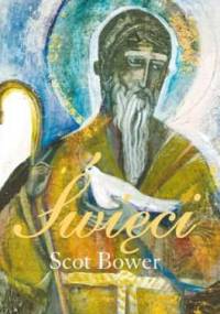 Święci - Scot Bower