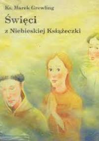 Święci z niebieskiej książeczki - Marek GREWLING