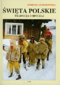 Święta polskie. Tradycja i obyczaj - Barbara Ogrodowska