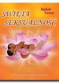Święta seksualność - Radość Tantry - Mahasatvaa Ma Ananda Sarita