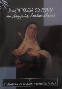 Święta Teresa od Jezusa mistrzynią doskonałości - praca zbiorowa