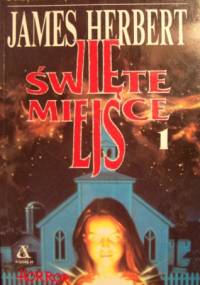 Święte miejsce tom 1 - James Herbert