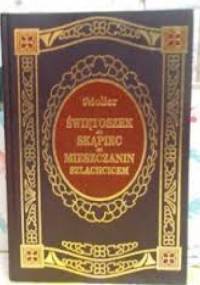 Świętoszek. Skąpiec. Mieszczanin szlachcicem - Molier