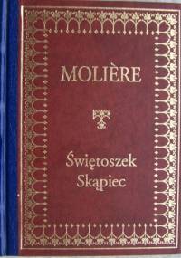 Świętoszek. Skąpiec - Molier