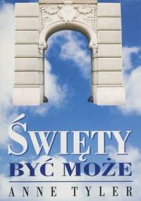 Święty być może - Anne Tyler