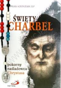 Święty Charbel Pokorny naśladowca Chrystusa - Cyprian Kostrzewa SSP